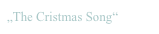 „The Cristmas Song“
